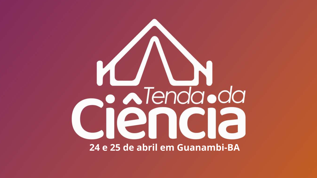 Ciência toma conta da praça: Tenda da Ciência movimenta Guanambi a partir desta sexta(24)
